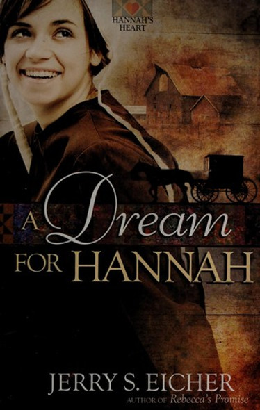 A Dream for Hannah (Hannah's Heart) front cover by Jerry S. Eicher, ISBN: 0736930450
