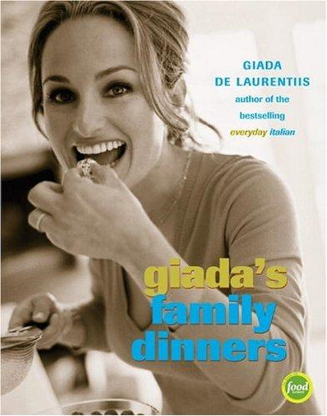 Giada's Family Dinners front cover by Giada De Laurentiis, ISBN: 030723827X