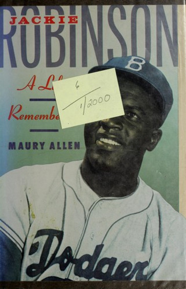 Jackie Robinson: A Life Remembered front cover by Maury Allen, ISBN: 0531150429