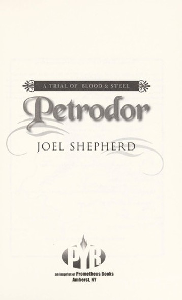 Petrodor (Trial of Blood & Steel, Book II) front cover by Joel Shepherd, ISBN: 161614193X