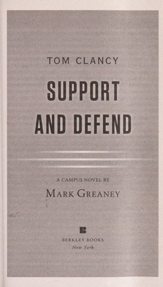 Support and Defend (A Campus Novel) front cover by Tom Clancy, Mark Greaney, ISBN: 0425279227