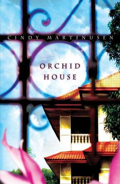 Orchid House front cover by Cindy Martinusen, ISBN: 1595541519