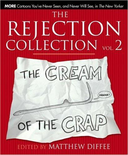 The Rejection Collection Volume 2: the Cream of the Crap front cover by Matthew Diffee, ISBN: 1416934014