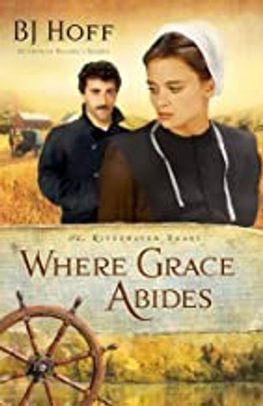 Where Grace Abides 2 Riverhaven Years front cover by BJ Hoff, ISBN: 0736924191