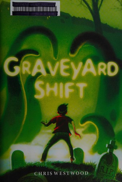 Graveyard Shift: (a Hauntings novel) front cover by Chris Westwood, ISBN: 0545399203