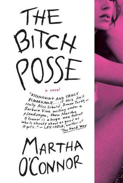 The Bitch Posse front cover by Martha O'Connor, ISBN: 0312333935