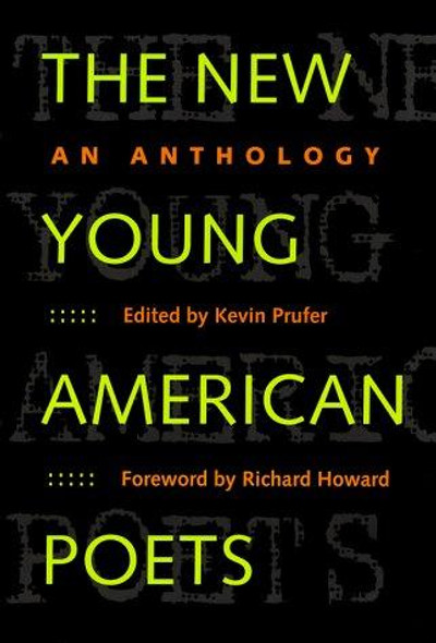 The New Young American Poets: An Anthology front cover by Kevin Prufer, ISBN: 0809323095