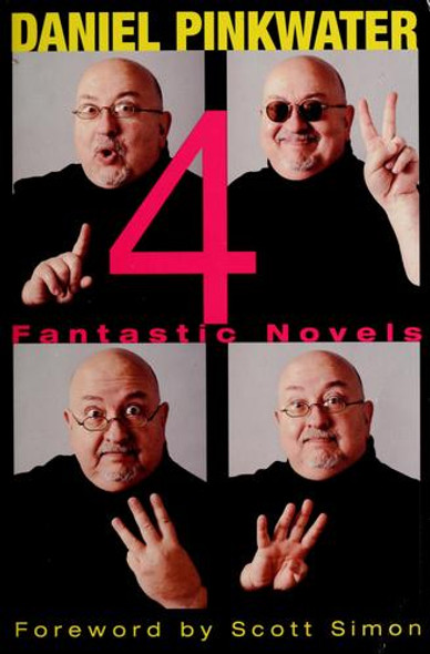 4 Fantastic Novels front cover by Daniel Pinkwater, Scott Simon, ISBN: 0689834888