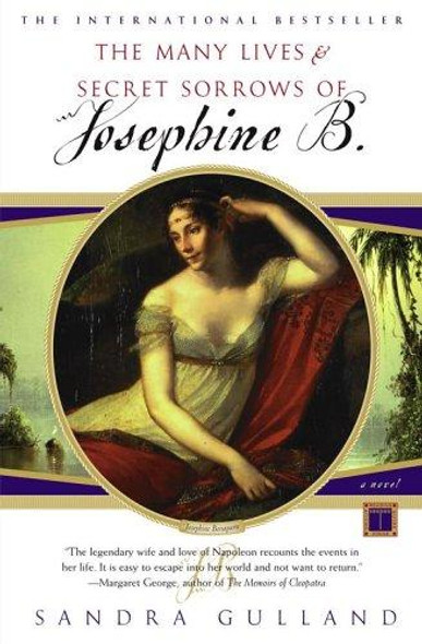 The Many Lives & Secret Sorrows of Josephine B. front cover by Sandra Gulland, ISBN: 0684856069