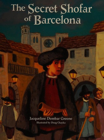 The Secret Shofar of Barcelona (High Holidays) front cover by Jacqueline Dembar Greene, ISBN: 0822599155