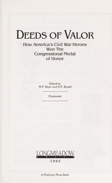 Deeds of Valor: How America's Civil War Heroes Won the Congressional Medal of Honor front cover by W. F. Beyer, ISBN: 0681415673