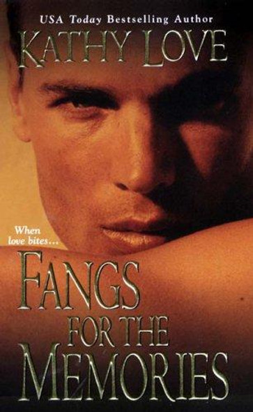 Fangs for the Memories (The Young Brothers, Book 1) front cover by Kathy Love, ISBN: 0758211325