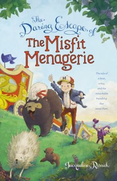 The Daring Escape of the Misfit Menagerie front cover by Jacqueline Resnick, ISBN: 1595145885
