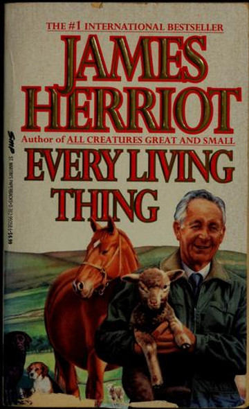 Every Living Thing (All Creatures Great and Small) front cover by James Herriot, ISBN: 0312950586