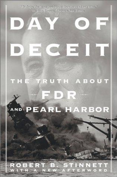 Day Of Deceit: The Truth About FDR and Pearl Harbor front cover by Robert Stinnett, ISBN: 0743201299