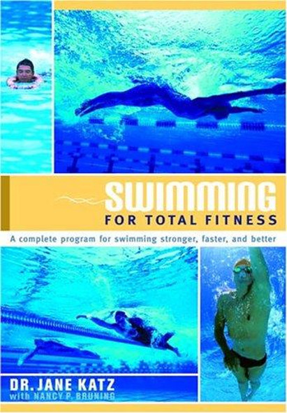 Swimming for Total Fitness: A Progressive Aerobic Program front cover by Jane Katz, Nancy P. Bruning, ISBN: 0385468210