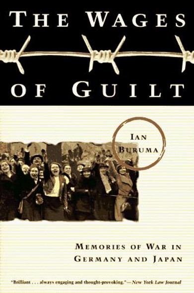 Wages of Guilt: Memories of War in Germany and Japan front cover by Ian Buruma, ISBN: 0452011566