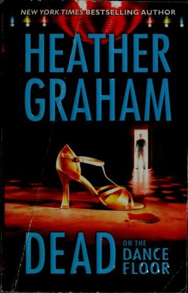 Dead On The Dance Floor front cover by Heather Graham, ISBN: 0778321371