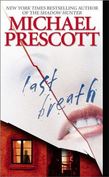 Last Breath front cover by Michael  Prescott, ISBN: 0451205073