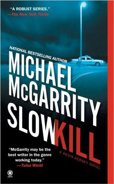 Slow Kill (Kevin Kerney) front cover by Michael McGarrity, ISBN: 0451411935
