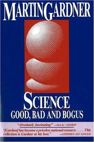 Science: Good, Bad, and Bogus front cover by Martin Gardner, ISBN: 0879755733