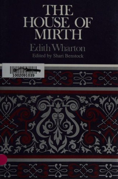 The House of Mirth (Case Studies in Contemporary Criticism) front cover by Edith Wharton, ISBN: 0312062346