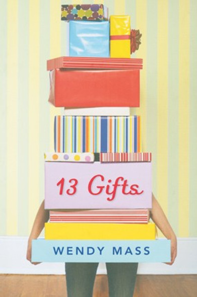 13 Gifts front cover by Wendy Mass, ISBN: 054538494X