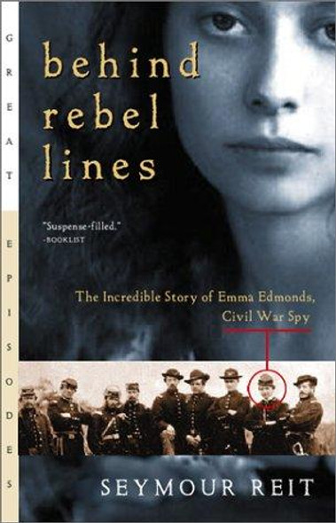 Behind Rebel Lines: The Incredible Story of Emma Edmonds, Civil War Spy front cover by Seymour Reit, ISBN: 0152164278