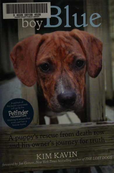 Little Boy Blue: A Puppy's Rescue from Death Row and His Owner's Journey for Truth front cover by Kim Kavin, ISBN: 0764165267