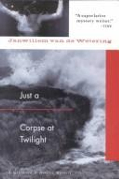 Just a Corpse at Twilight: A Grijpstra and De Gier Mystery front cover by Janwillem van de Wetering, ISBN: 1569470758
