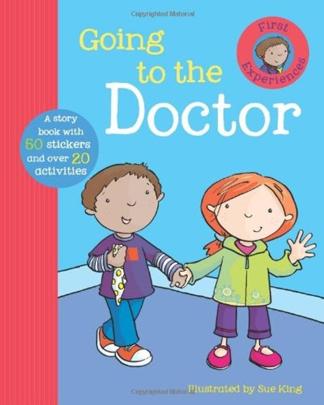 Going to the Doctor (First Experience Sticker Storybook) front cover by Ronne Randall, Sue King, ISBN: 1445424630