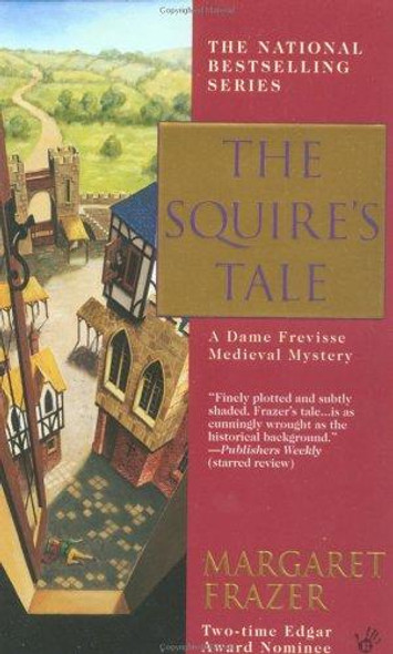 The Squire's Tale (Sister Frevisse Medieval Mysteries) front cover by Margaret Frazer, ISBN: 0425182711