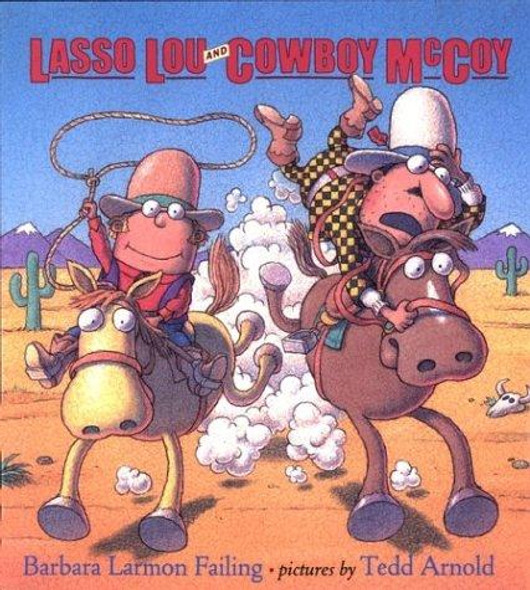 Lasso Lou and Cowboy McCoy front cover by Barbara Larmon Failing, Tedd Arnold, ISBN: 0803725787