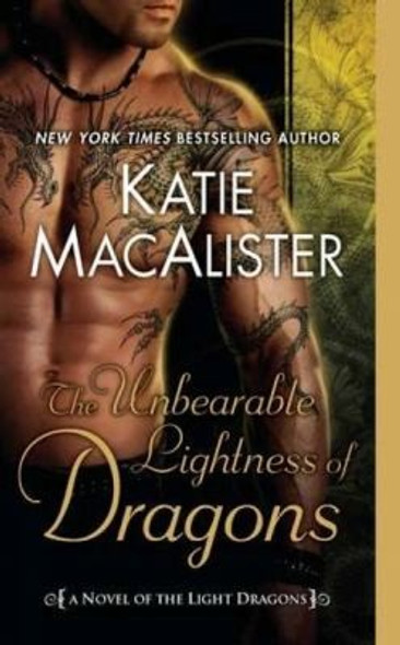 The Unbearable Lightness of Dragons 2 Light Dragons front cover by Katie Macalister, ISBN: 0451233441