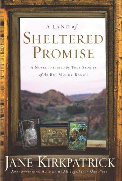 A Land of Sheltered Promise: Faith/Hope/Charity (Inspirational Novella Collection) front cover by Jane Kirkpatrick, ISBN: 1578567335