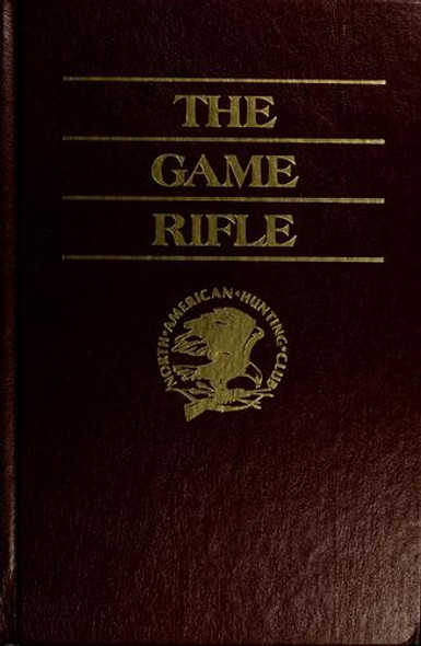 The Game Rifle front cover by Bob Hagel, ISBN: 0914697420