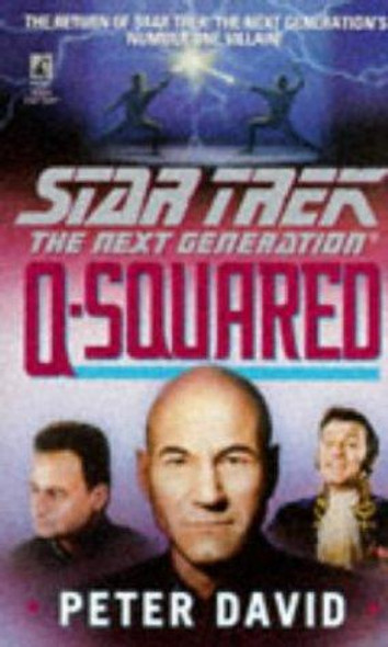 Q-Squared (Star Trek: the Next Generation) front cover by Peter David, ISBN: 0671891510