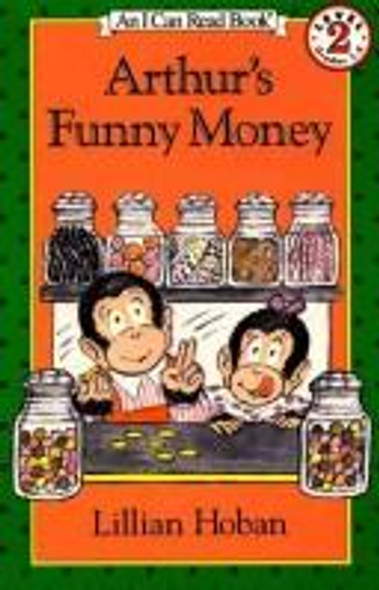 Arthur's Funny Money (An I can read book) front cover by Lillian Hoban, ISBN: 006022343X
