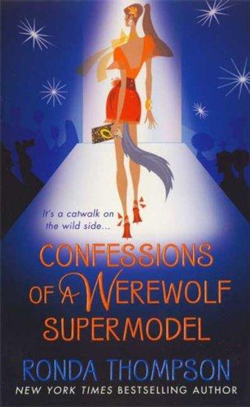 Confessions of a Werewolf Supermodel front cover by Ronda Thompson, ISBN: 0312949251