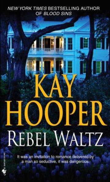 Rebel Waltz front cover by Kay Hooper, ISBN: 0553590561