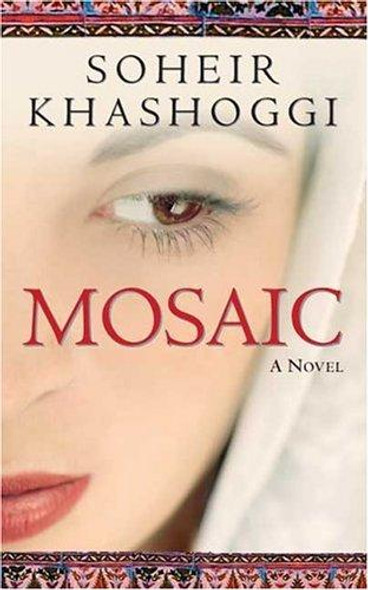 Mosaic front cover by Soheir Khashoggi, ISBN: 0765350963