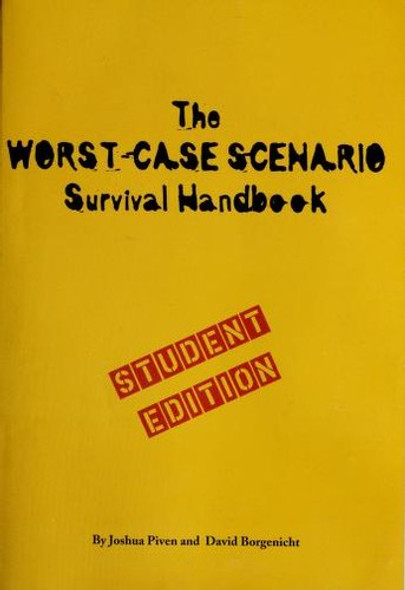 The Worst-Case Scenario Survival Handbook front cover by Joshua Piven, David Borgenicht, ISBN: 0811825558