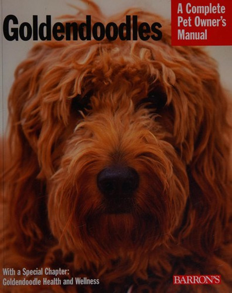Goldendoodles (Complete Pet Owner's Manual) front cover by Edie MacKenzie, ISBN: 0764142909