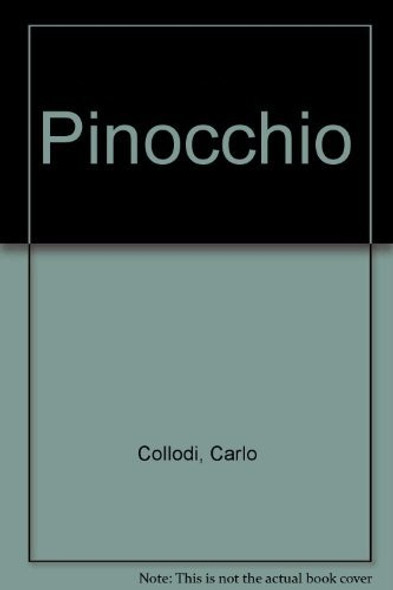 Pinocchio, the adventure of a little wooden boy front cover by Carlo Collodi, ISBN: 0399208925