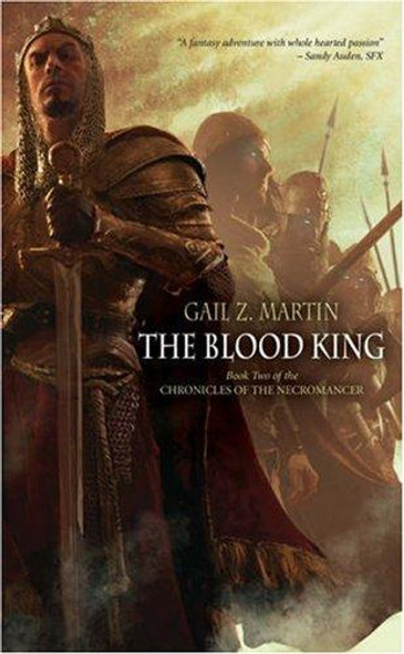 The Blood King 2 Chronicles of the Necromancer front cover by Gail Z. Martin, ISBN: 1844165310