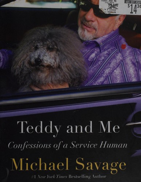 Teddy and Me: Confessions of a Service Human front cover by Michael Savage, ISBN: 1455536121