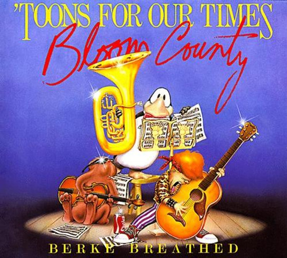 Toons for Our Times: a Bloom County Book of Heavy Metal Rump 'N Roll front cover by Berke Breathed, ISBN: 0316107093