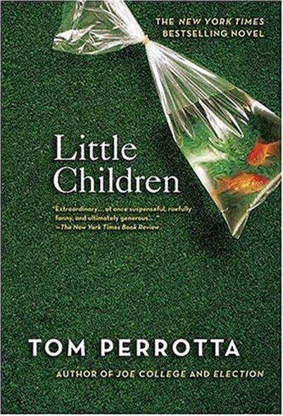 Little Children: A Novel front cover by Tom Perrotta, ISBN: 0312315732