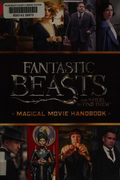 Magical Movie Handbook (Fantastic Beasts and Where to Find Them) front cover by Michael Kogge, ISBN: 1338116835