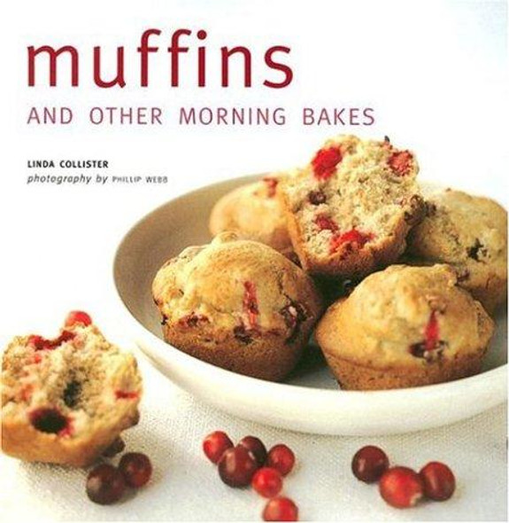 Muffins And Other Morning Bakes front cover by Linda Collister, ISBN: 1845970772